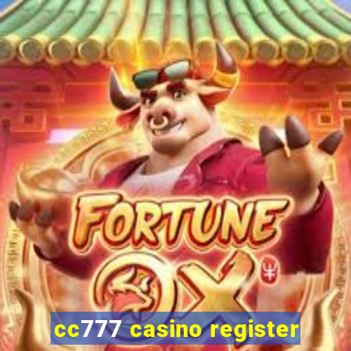 cc777 casino register